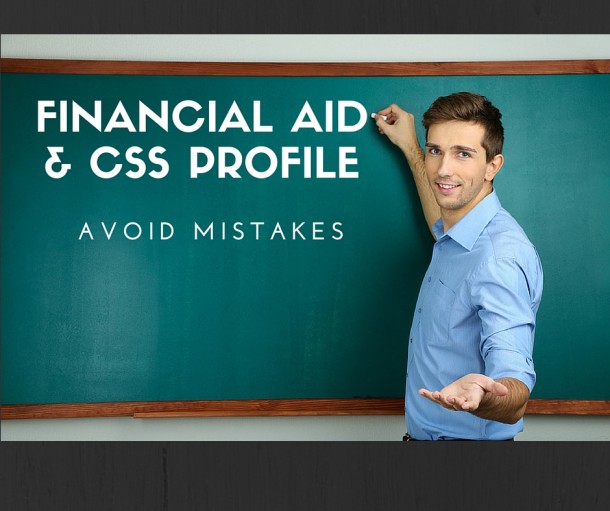 CSS Profile And FAFSA Mistakes - College Aid Consulting Services