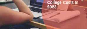 7 Tips On Lowering College Costs In 2023